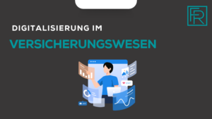 Digitalisierung im Versicherungswesen