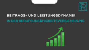 Beitrags- und Leistungsdynamik in der BU
